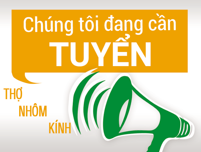 Tuyển dụng thợ nhôm kính, cơ khí